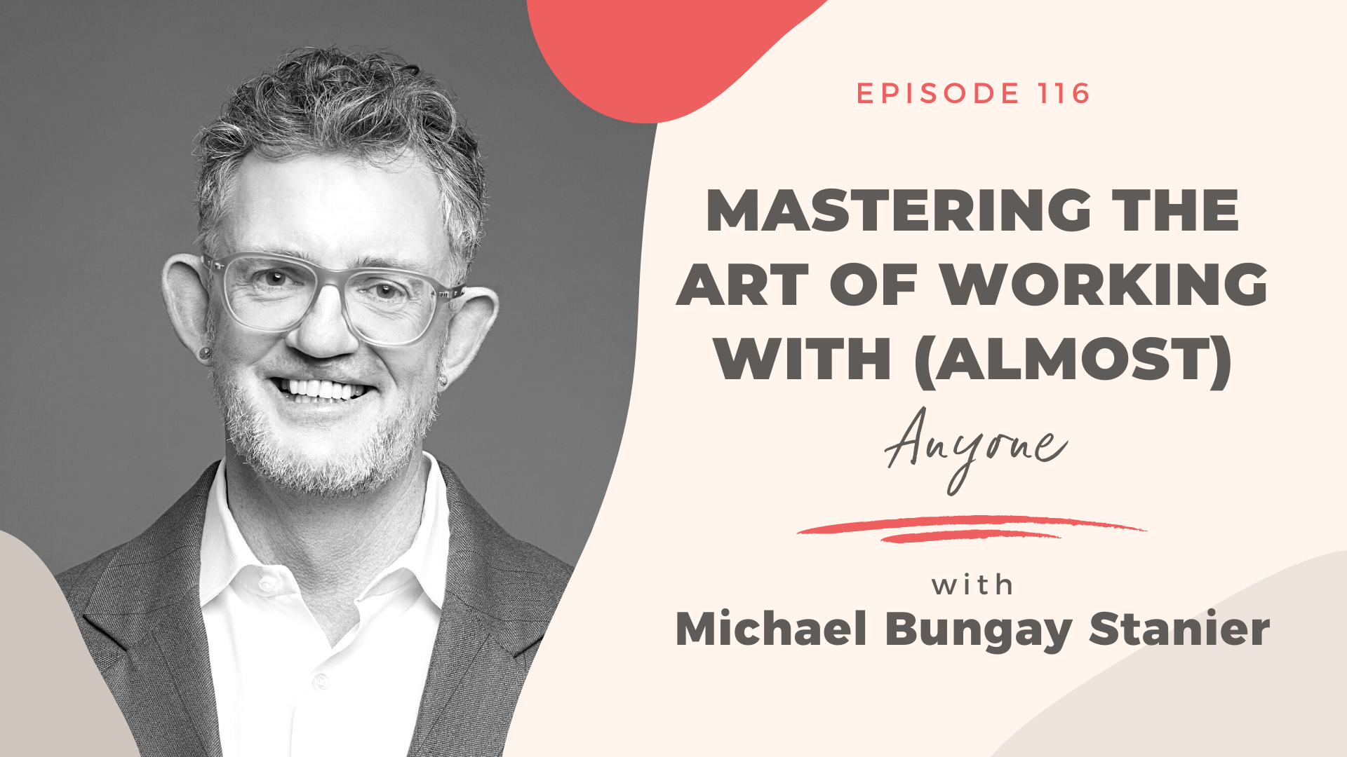 Michael Bungay Stanier at the CultureLab Podcast