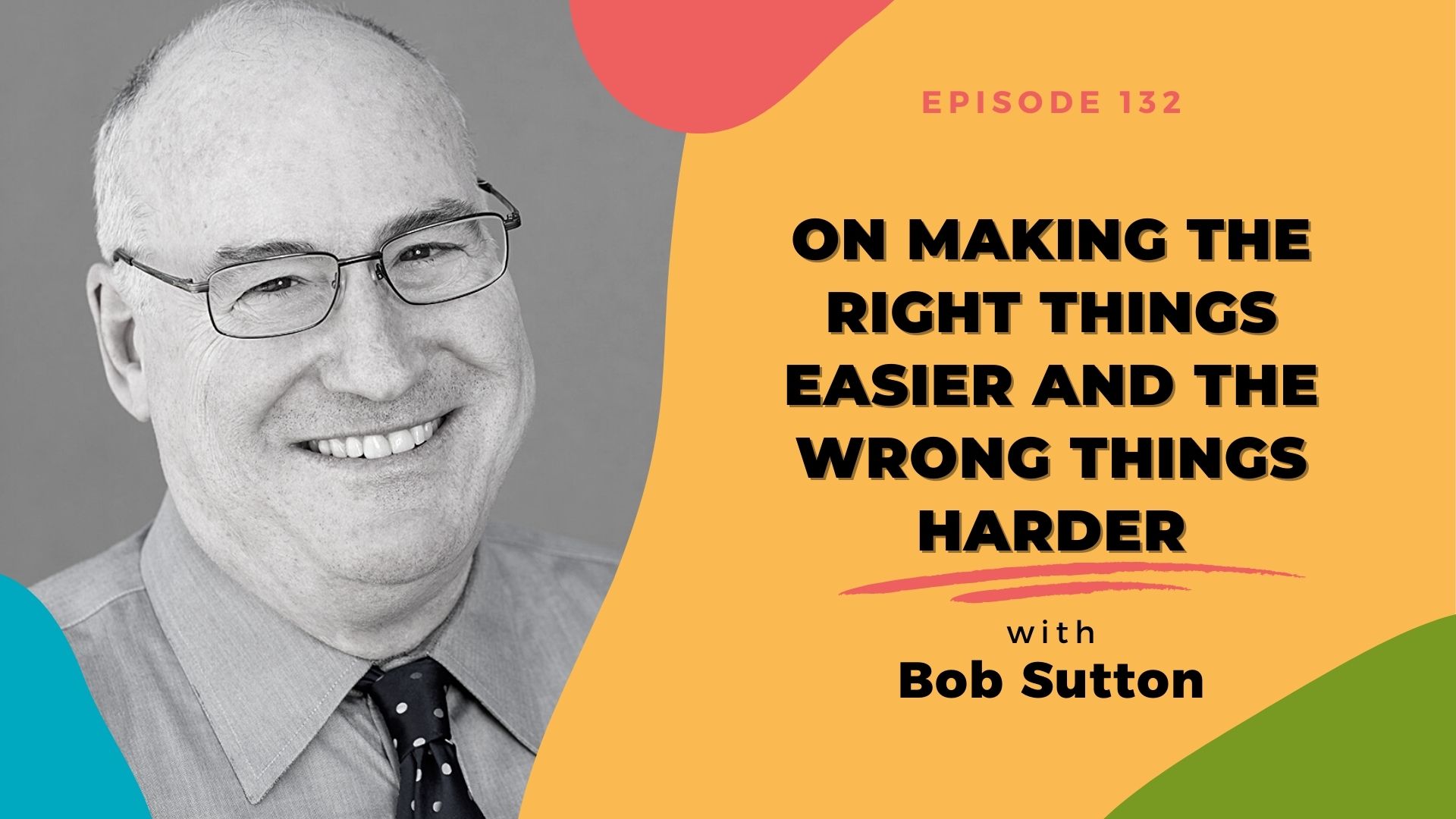 Bob Sutton on the CultureLab podcast